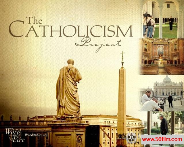 宗教纪录片《天主教 Catholicism 2011》