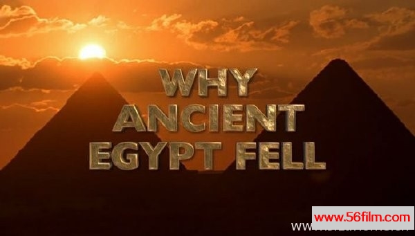 [美国][纪录][探索频道纪录片]古埃及文明失落原因 Why Ancient Egypt Fell][英语中字][3.92G/MKV/1080P]