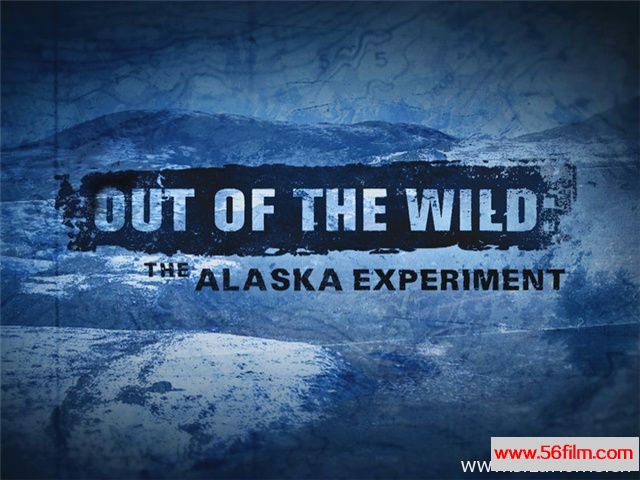 [美国][纪录][探索频道/求索纪录][阿拉斯加求生实验 The Alaska Experiment][全8集][英语中字][21.66G/TS/1080P]