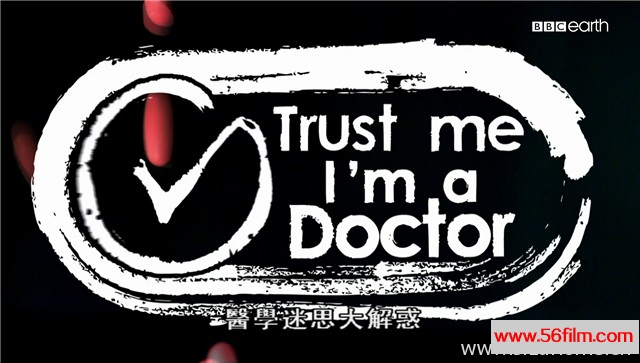 [英国][纪录][BBC纪录片][医学迷思大解惑 Trust Me,I’m A Doctor][全四季][共13集][英语中字 29.5G/TS/1080P]