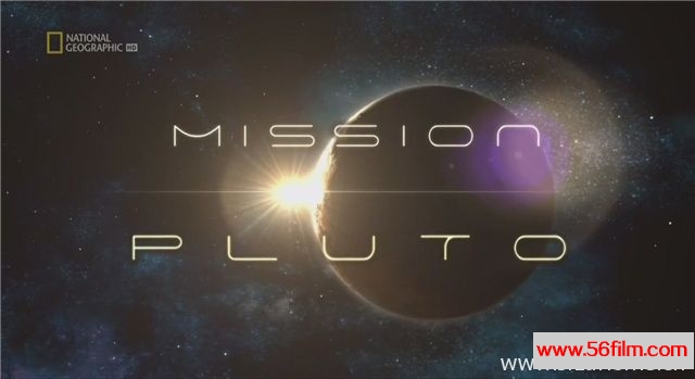 [美国][纪录][国家地理纪录片][冥王星任务 Mission Pluto][英语中字][MP4/1080P]