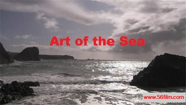 [英国][纪录][BBC纪录片][海的艺术 Art Of The Sea][英语中字][3.44G/MKV/720P]